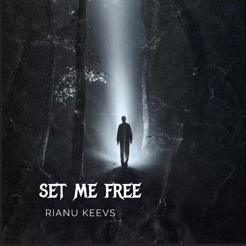 Rianu Keevs-Set Me Free