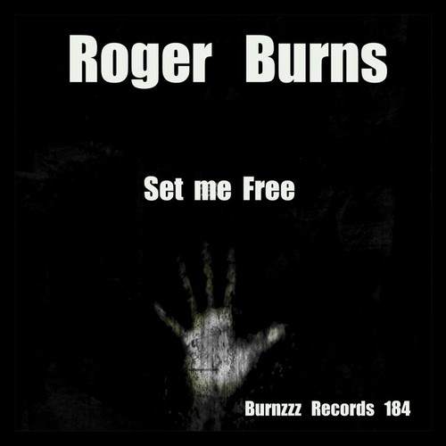Roger Burns-Set Me Free