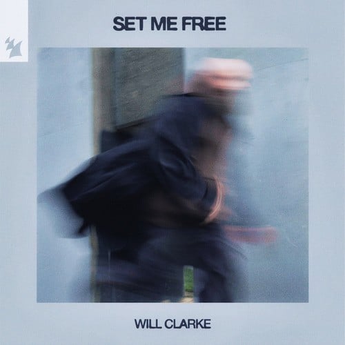 Will Clarke-Set Me Free
