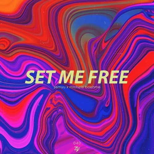 Zemyu, Michele Boehme-Set Me Free