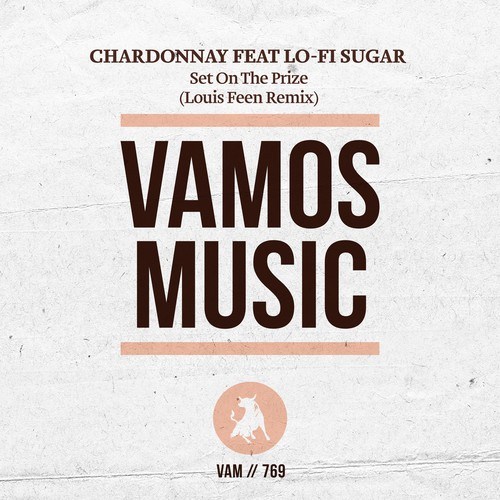 Chardonnay, Lo-Fi Sugar, Louis Feen-Set on the Prize (Louis Feen Remix)