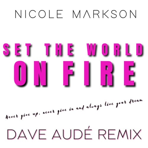 Nicole Markson, Dave Aude-Set The World On Fire