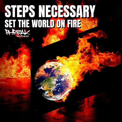 Steps Necessary-Set The World On Fire