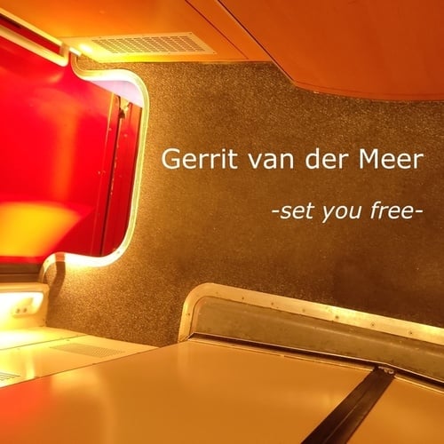 Gerrit Van Der Meer-Set You Free