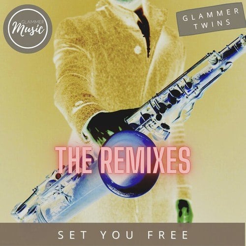 Glammer Twins, Deep Souldier-Set You Free (The Remixes)