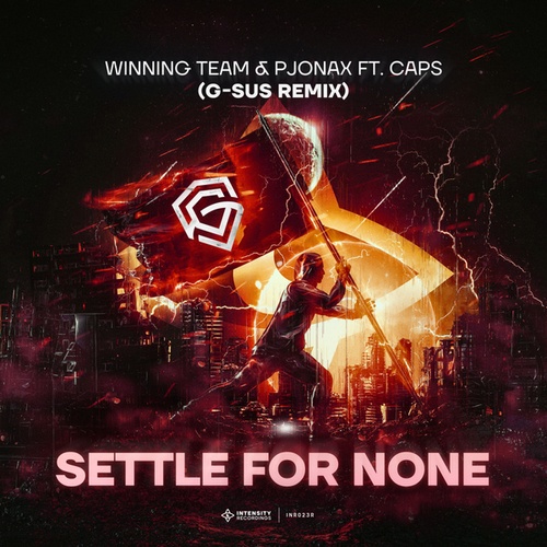 Winning Team, PJONAX, G-Sus, CAPS-Settle For None (feat. CAPS) (feat. CAPS)