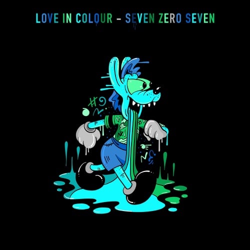 Love In Colour-Seven Zero Seven