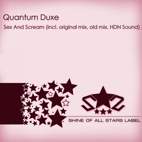 Quantum Duxe-Sex and Scream