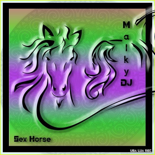 Malky DJ-Sex Horse