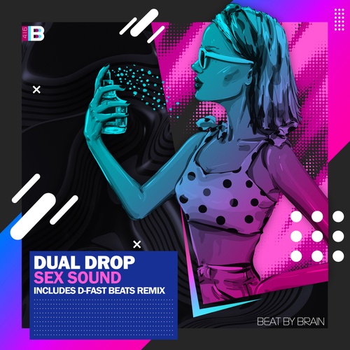 Dual Drop, D-Fast Beats-Sex Sound