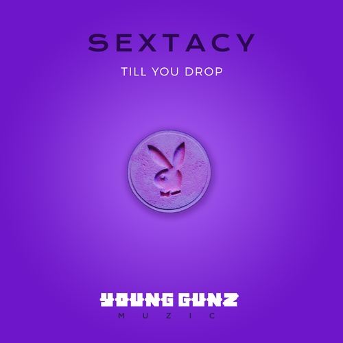 Till You Drop-Sextacy