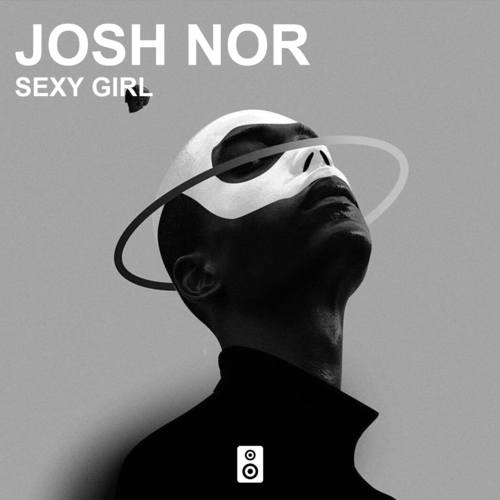 Josh Nor-Sexy Girl