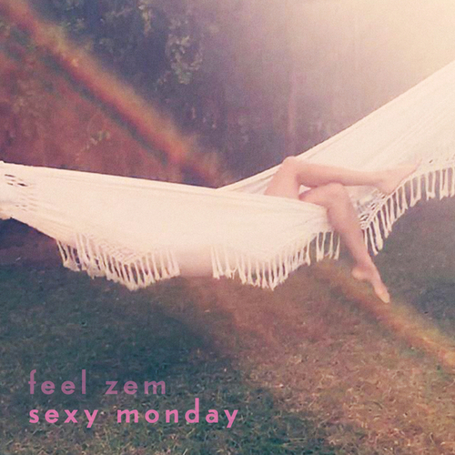 Feel Zem-Sexy Monday