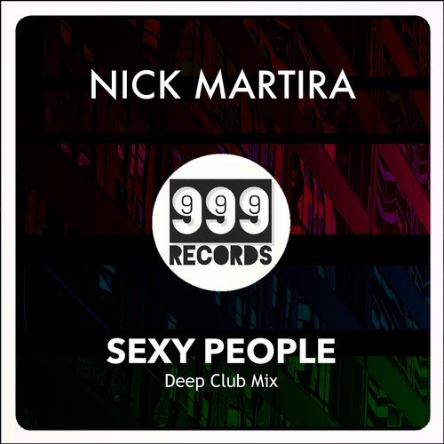 Nick Martira-Sexy People (Deep Club Mix)