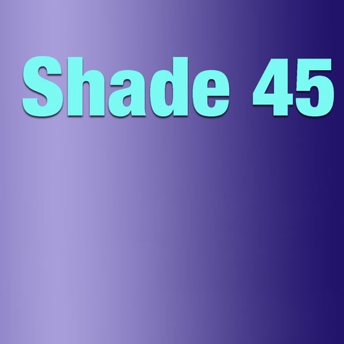 Shade 45