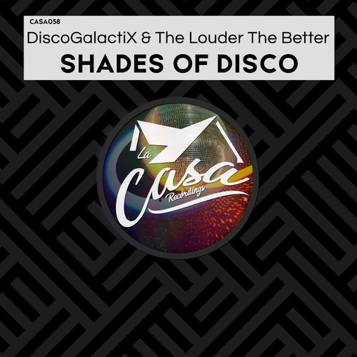 DiscoGalactiX, The Louder The Better-Shades of Disco