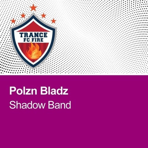 Polzn Bladz-Shadow Band