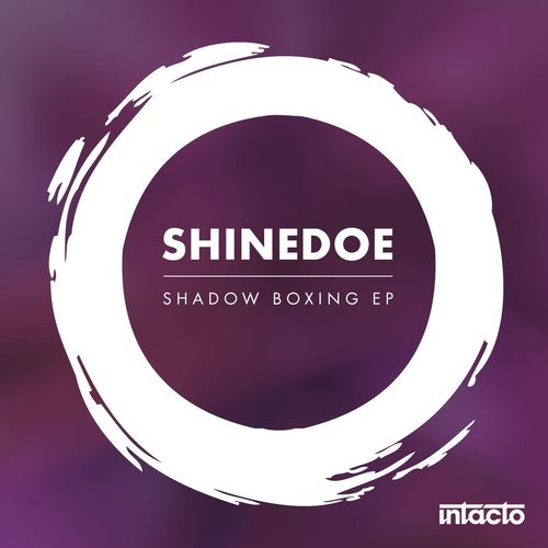Shinedoe-Shadow Boxing - EP