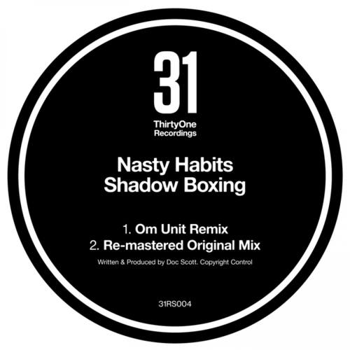 Nasty Habits, OM Unit-Shadow Boxing (Om Unit Remix)