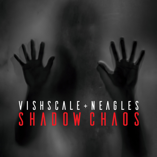 Vishscale, Neagles-Shadow Chaos