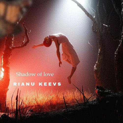 Rianu Keevs-Shadow of Love