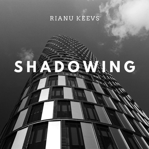 Rianu Keevs-Shadowing