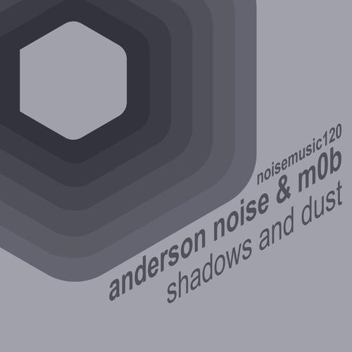 Anderson Noise & M0b-Shadows and Dust