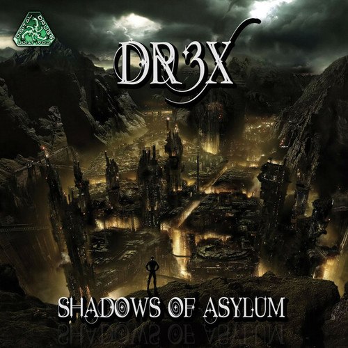 Dr3x-Shadows Of Asylum