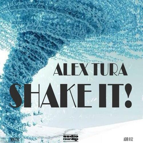 Alex Tura-Shake It!