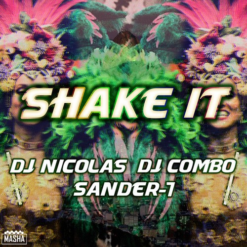 DJ Nicolas, Dj Combo, Sander-7-Shake It