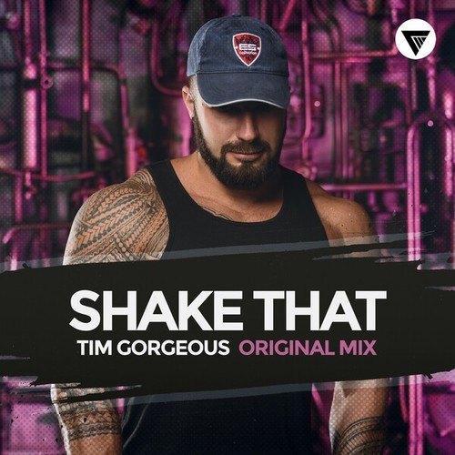 Tim Gorgeous-Shake That