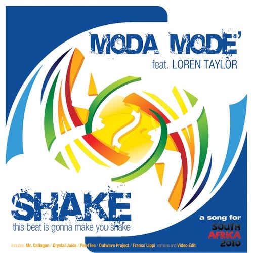 Moda Mode', Loren Taylor, PEE4TEE, Outwave Project, Franco Lippi, Crystal Juice-Shake (This Beat Is Gonna Make You Shake)