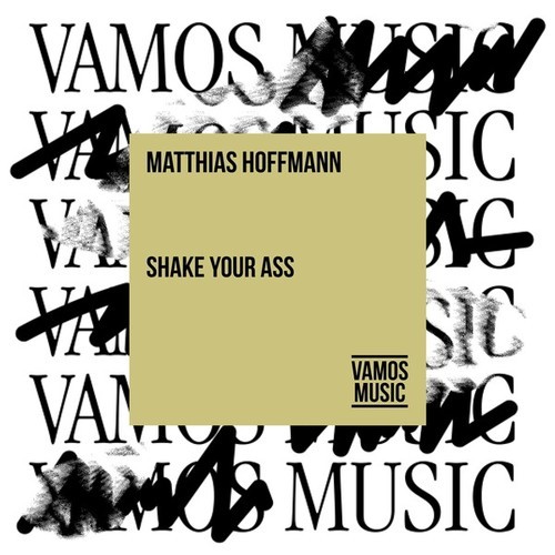 Matthias Hoffmann-Shake Your Ass