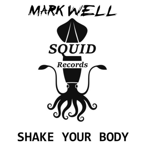 Mark Well-Shake Your Body