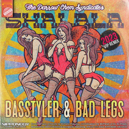 The Darrow Chem Syndicate, Basstyler, Bad Legs-Shalala