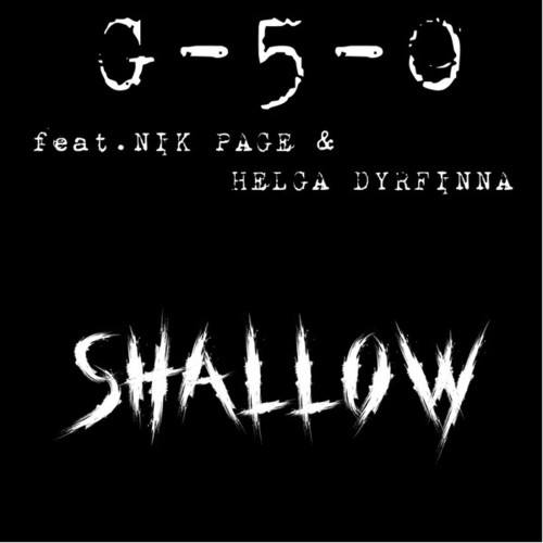 G-5--O, Nik Page, Helga Dyrfinny-Shallow