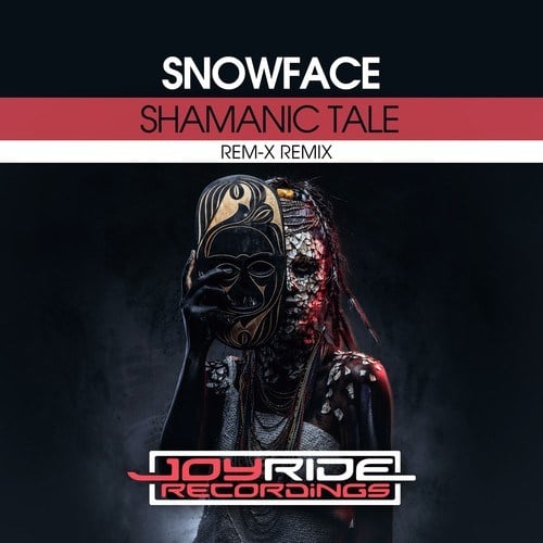 Snowface, Rem-X-Shamanic Tale (Rem-X Remix)
