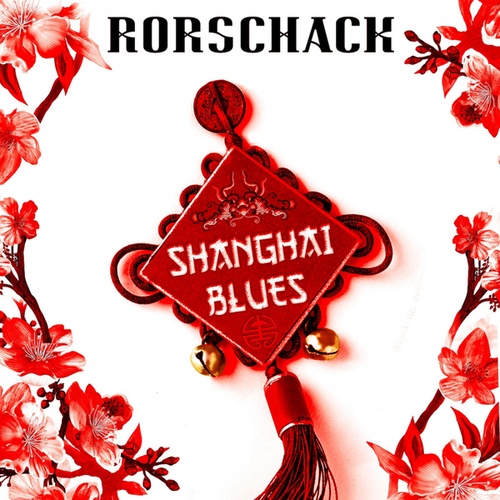 Rorschack-Shanghai Blues