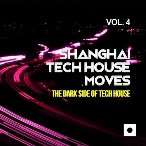 Various Artists-Shanghai Tech House Moves, Vol. 4