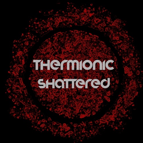 Thermionic-Shattered