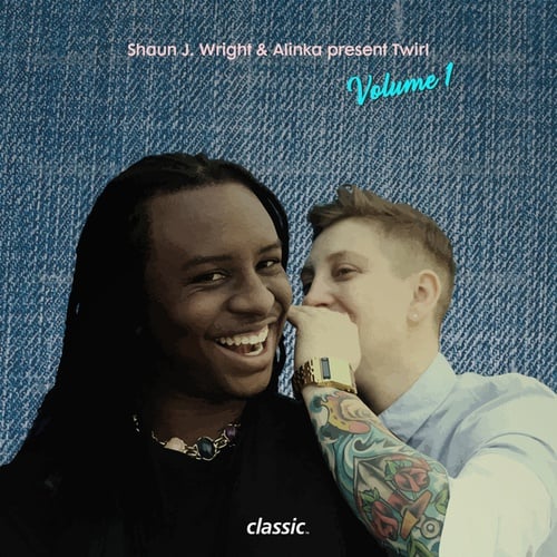 Shaun J. Wright & Alinka present Twirl Volume I