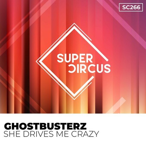 Ghostbusterz-She Drives Me Crazy