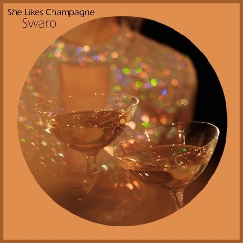 Swaro-She Likes Champagne