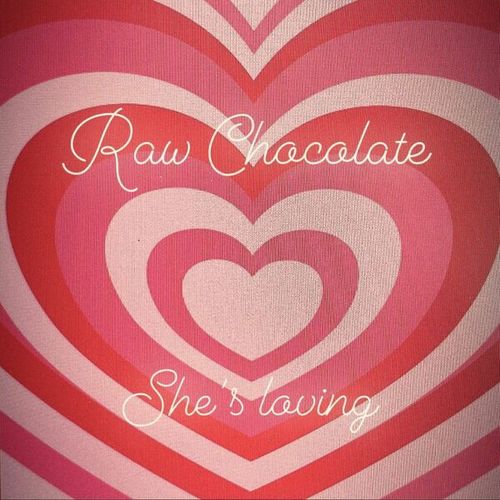 Raw Chocolate, 808, Tomtai-She's loving