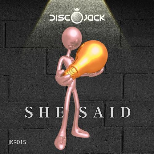 Discojack-She Said