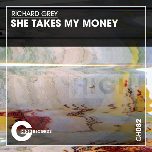 Richard Grey-She Takes My Money