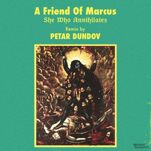 A Friend Of Marcus, Petar Dundov-She Who Annihilates