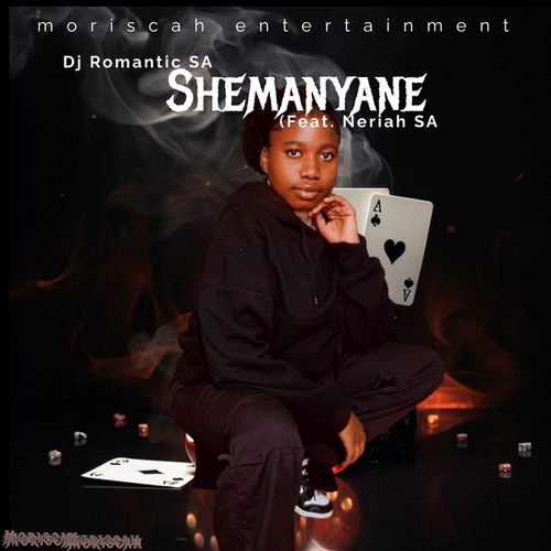 Dj Romantic SA, Neriah SA-Shemanyane