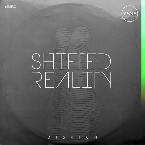 Dishich-Shifted Reality