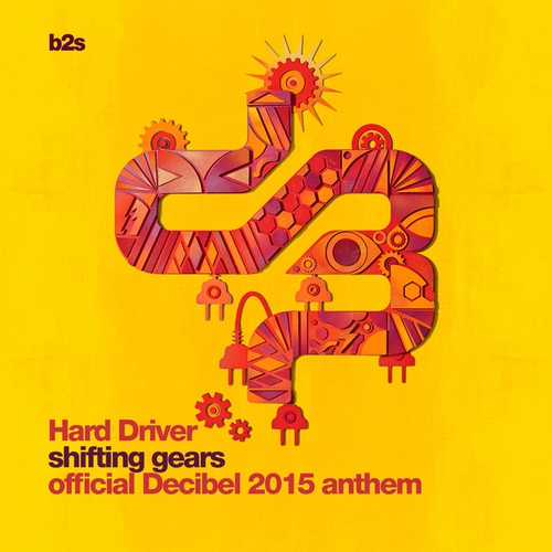 Hard Driver-Shifting Gears (Official Decibel 2015 Anthem)